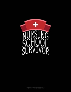Paperback Nursing School Survivor: Storyboard Notebook 1.85:1 Book