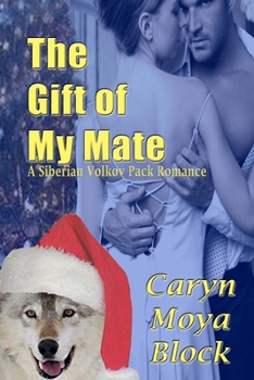 The Gift of My Mate - Book #9 of the Siberian Volkov Pack