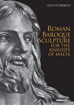 Paperback Roman Baroque Sculpture for the Knights of Malta Book