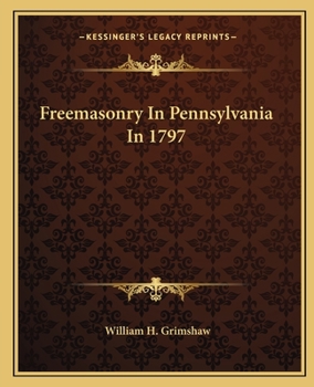 Paperback Freemasonry In Pennsylvania In 1797 Book