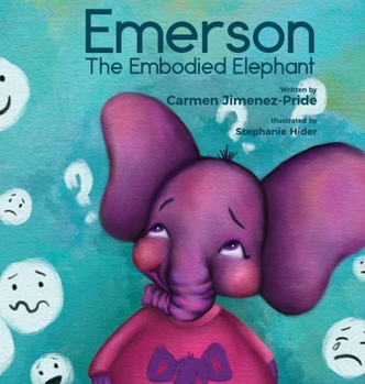Hardcover Emerson The Embodied Elephant Book