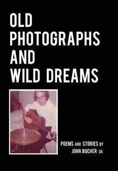 Hardcover Old Photographs and Wild Dreams Book