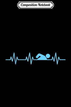Composition Notebook: Swimmer Heartbeat Funny Swimming Accessories And Gift  Journal/Notebook Blank Lined Ruled 6x9 100 Pages