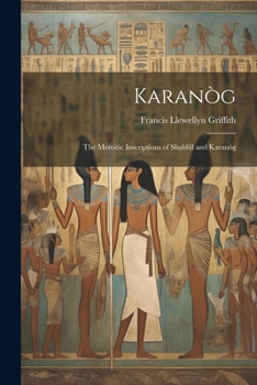 Paperback Karanòg: The Meroitic Inscriptions of Shablûl and Karanòg Book