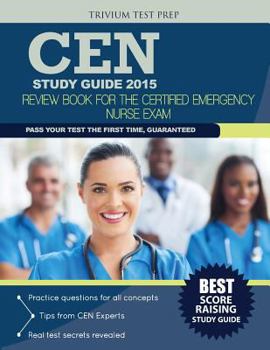 Paperback CEN Study Guide 2015: Review Book for the Certified Emergency Nurse Exam Book