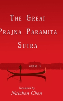 Hardcover The Great Prajna Paramita Sutra, Volume 13 Book