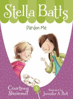 Pardon Me - Book #3 of the Stella Batts