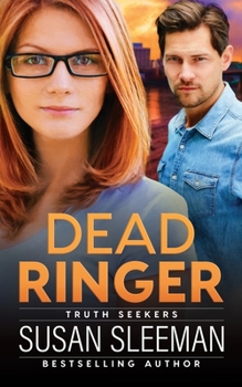 Dead Ringer - Book #1 of the Truth Seekers