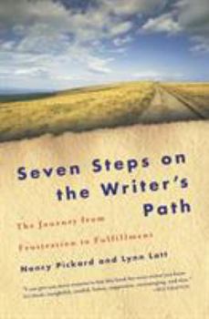 Paperback Seven Steps on the Writer's Path: The Journey from Frustration to Fulfillment Book