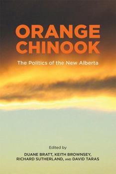 Paperback Orange Chinook: Politics in the New Alberta Book