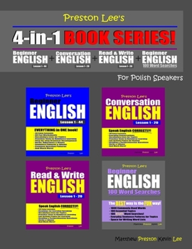 Preston Lee’s 4-in-1 Book Series! Beginner English Lesson 1-44, Conversation English Lesson 1 – 20, Read & Write English Lesson 1 – 20 & Beginner ...