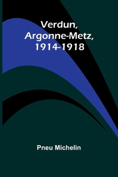 Paperback Verdun, Argonne-Metz, 1914-1918 Book