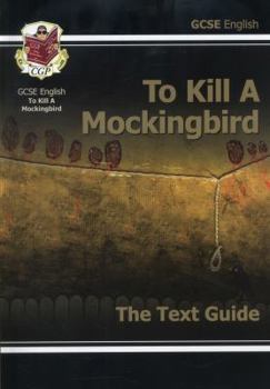 Paperback Gcse English to Kill a Mockingbird: The Text Guide Book