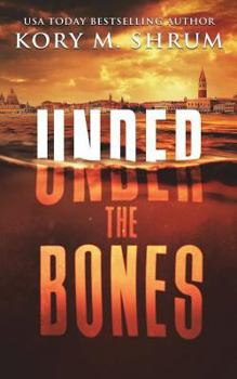 Under the Bones: A Lou Thorne Thriller - Book #2 of the Shadows in the Water