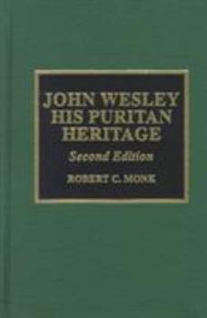 Hardcover John Wesley: His Puritan Heritage Book