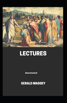 Paperback Gerald Massey's Lectures Annotated Book