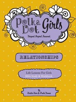 Paperback Polka Dot Girls Relationships Bible Study and Workbook Book
