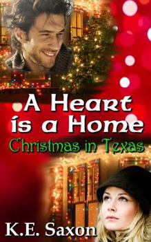 A Heart is a Home: Christmas in Texas - Book  of the Texas Lovers Series