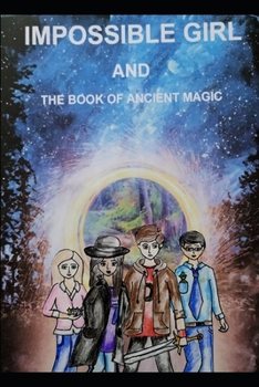 Paperback Impossible Girl and The Book of Ancient Magic Book