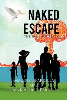 Paperback Naked Escape: The Race for Peace Book