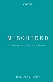 Paperback Misguided: A Journey to Self-Love & Self-Discovery Book