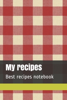 Paperback My recipes: Best recipes notebook Book