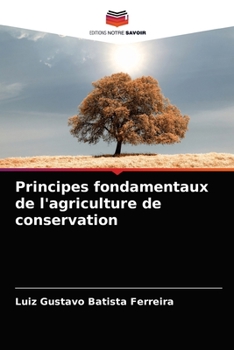 Paperback Principes fondamentaux de l'agriculture de conservation [French] Book