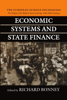 Economic Systems and State Finance (Origins of the Modern State in Europe) - Book  of the Origins of the Modern State in Europe, 13th to 18th Centuries