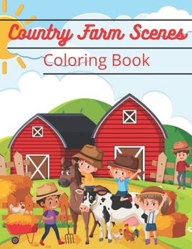 Paperback Country Farm Scenes Coloring Book: Relax and look for your ideal coloring book