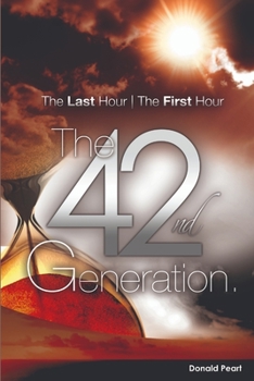 Paperback The Last Hour, The First Hour, The Forty-second Generation Book