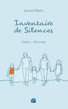 Paperback Inventaire de Silences: Tome 1: Maxime [French] Book
