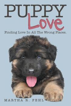 Paperback Puppy Love: Finding Love in All the Wrong Places. Book