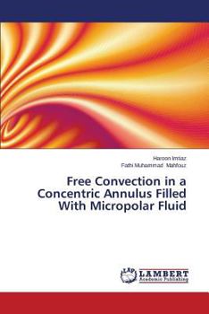 Paperback Free Convection in a Concentric Annulus Filled With Micropolar Fluid Book