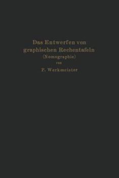 Paperback Das Entwerfen Von Graphischen Rechentafeln: Nomographie [German] Book