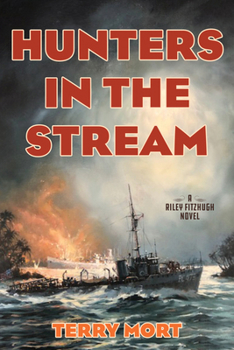 Hunters in the Stream: A Riley Fitzhugh Novel - Book #4 of the Riley Fitzhugh Novels