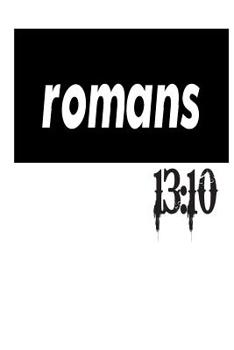 Paperback Romans 13: 10: 6x9 College Ruled Line Paper 150 Pages Book