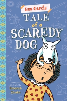 Tale of a Scaredy-Dog - Book #3 of the Bea Garcia