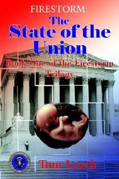 Paperback Firestorm: The State of the Union: Book One of the Firestorm Trilogy Book