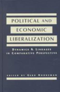 Political and Economic Liberalization: Dynamics and Linkages in Comparative Perspective