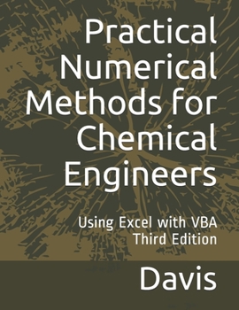 Paperback Practical Numerical Methods for Chemical Engineers: Using Excel with VBA, 3rd Edition Book