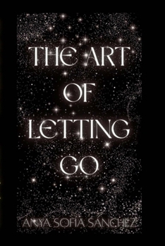 THE ART OF LETTING GO
