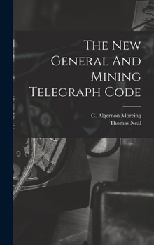 Hardcover The New General And Mining Telegraph Code Book