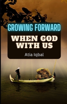 Paperback Growing Forward When God with Us Book