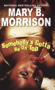 Mass Market Paperback Somebody's Gotta Be on Top Book