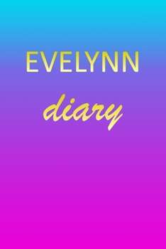 Evelynn: Journal Diary | Personalized First Name Personal Writing | Letter E Blue Purple Pink Gold Effect Cover | Daily Diaries for Journalists & ... Taking | Write about your Life & Interests
