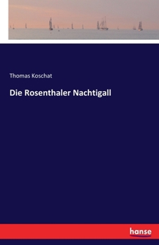 Paperback Die Rosenthaler Nachtigall [German] Book