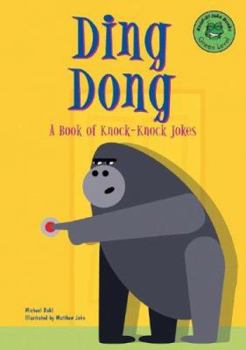 Library Binding Ding Dong: A Book of Knock-Knock Jokes Book