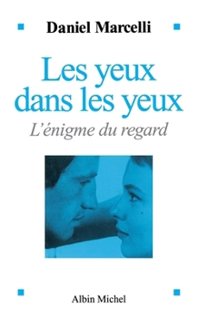 Paperback Les Yeux dans les yeux: L'Enigme du regard Book