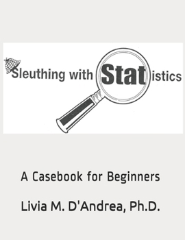 Paperback Sleuthing with Statistics: A Casebook for Beginners Book