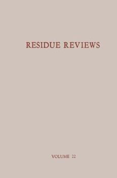 Residue Reviews, Volume 22